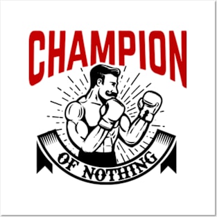 Champion of Nothing Posters and Art